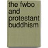 The Fwbo And Protestant Buddhism