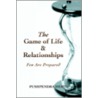 The Game Of Life & Relationships by Pushpendra Mehta