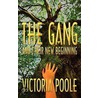 The Gang and Their New Beginning by Victoria Poole