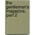 The Gentleman's Magazine, Part 2
