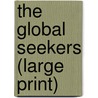 The Global Seekers (Large Print) door Warren L. Braun