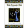 The Golden Key and Other Stories by MacDonald George MacDonald