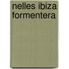 Nelles ibiza formentera