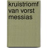 Kruistriomf van Vorst Messias door Abraham Hellenbroek