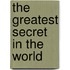 The Greatest Secret In The World