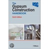 The Gypsum Construction Handbook door Us Gypsum
