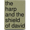 The Harp and the Shield of David door Shulamit Eliash