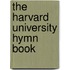 The Harvard University Hymn Book