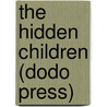 The Hidden Children (Dodo Press) by Robert W. Chambers