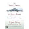 The Hidden People of North Korea door Ralph C. Hassig