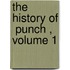 The History Of  Punch , Volume 1