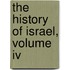 The History Of Israel, Volume Iv