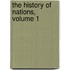 The History Of Nations, Volume 1