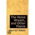 The Home Wreath, And Other Poems
