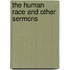 The Human Race And Other Sermons