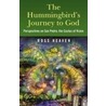 The Hummingbird's Journey to God by Ross Heaven