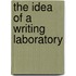 The Idea Of A Writing Laboratory