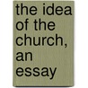 The Idea Of The Church, An Essay by James Panton Ham