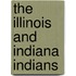 The Illinois And Indiana Indians