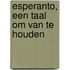 Esperanto, een taal om van te houden