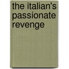 The Italian's Passionate Revenge by Lucy Gordon