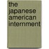 The Japanese American Internment