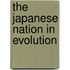 The Japanese Nation In Evolution