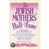 The Jewish Mothers' Hall of Fame door Fred Bernstein