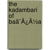The Kadambari Of Baã¯Â¿Â½A door Susan M. Butler