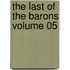 The Last Of The Barons Volume 05