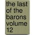 The Last Of The Barons Volume 12