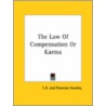 The Law Of Compensation Or Karma door Florence Huntley
