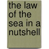 The Law of the Sea in a Nutshell by Louis B. Sohn