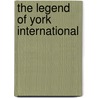 The Legend of York International by Jeffrey L. Rodengen