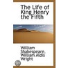 The Life Of King Henry The Fifth door Shakespeare William Shakespeare