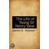 The Life Of Young Sir Henry Vane