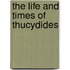 The Life and Times of Thucydides