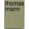 Thomas Mann door Margreet den Buurman