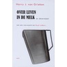 Over leven in de melk en daarnaast door Harry J. van Grieken