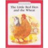 The Little Red Hen And The Wheat