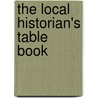 The Local Historian's Table Book door Anonymous Anonymous