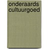 Onderaards cultuurgoed