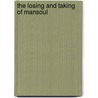 The Losing And Taking Of Mansoul by Alfred Spencer Patton