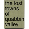 The Lost Towns of Quabbin Valley by Elizabeth Peirce