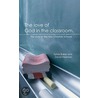 The Love of God in the Classroom door Sylvia Baker