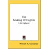 The Making Of English Literature door William H. Crawshaw