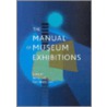 The Manual Of Museum Exhibitions door Lord Barry