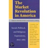The Market Revolution In America by Unknown