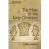 The Mass of the Early Christians door Mike Aquilina
