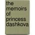 The Memoirs Of Princess Dashkova
